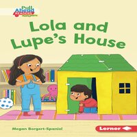 Lola and Lupe's House - Megan Borgert-Spaniol
