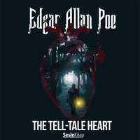 The Tell-tale Heart - Edgar Allan Poe