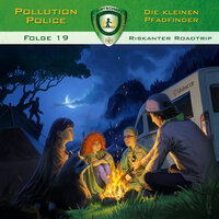 Pollution Police: Riskanter Roadtrip - Markus Topf, Dominik Ahrens