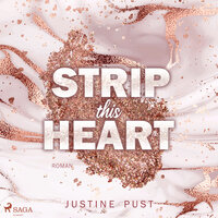 Strip this heart - Justine Pust