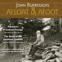 Afloat & Afoot: Two Classic Catskills Essays plus commentary - John Burroughs