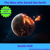 The Man who Saved the Earth - Austin Hall