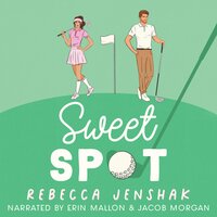 Sweet Spot - Rebecca Jenshak