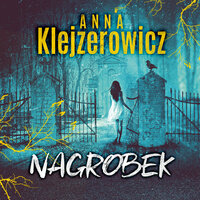 Nagrobek - Anna Klejzerowicz