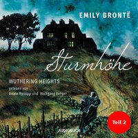Sturmhöhe - Wuthering Heights, Teil 2 - Emily Brontë