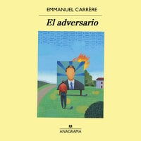 El adversario - Emmanuel Carrère