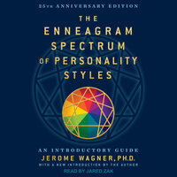 Enneagram Spectrum of Personality Styles an Introductory Guide: 25th Anniversary Edition - Jerome Wagner