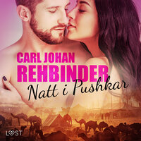 Natt i Pushkar - erotisk novell - Carl Johan Rehbinder