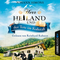 Herr Heiland und der Tote im Kuhstall - Johann Simons