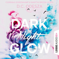 DARK Night GLOW: Glow-Reihe - D.C. Odesza