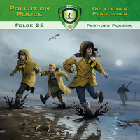 Pollution Police: Perfides Plastik - Markus Topf, Dominik Ahrens