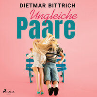 Ungleiche Paare - Dietmar Bittrich