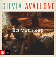 En vänskap - Silvia Avallone