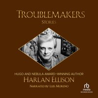 Troublemakers: Stories - Harlan Ellison