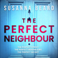 The Perfect Neighbour - Susanna Beard