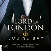 Lord of London: Kings of London-Reihe - Louise Bay