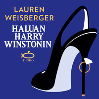Haluan Harry Winstonin - Lauren Weisberger
