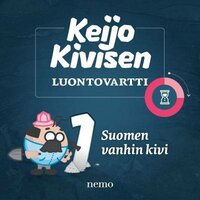Suomen vanhin kivi: Keijo Kivisen luontovartti - Saija Saarni