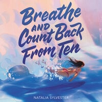 Breathe and Count Back from Ten - Natalia Sylvester