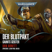 Warhammer 40.000: Gaunts Geister 12: Der Blutpakt - Dan Abnett