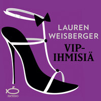 VIP-ihmisiä - Lauren Weisberger
