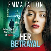 Her Betrayal - Emma Tallon