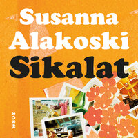 Sikalat - Susanna Alakoski