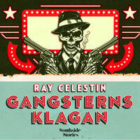 Gangsterns klagan - Ray Celestin