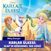 Karlar Ülkesi - Olaf'In Mükemmel Yaz Günü - Disney Books