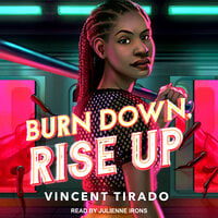 Burn Down, Rise Up - Vincent Tirado