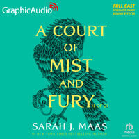A Court of Mist and Fury (1 of 2) [Dramatized Adaptation]: A Court of Thorns and Roses 1 - Sarah J. Maas