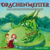 Drachenmeister: Das Land des Frühlingsdrachen - Tracey West