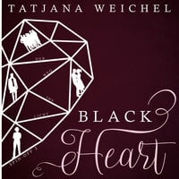 Black Heart: Der Weg ins Licht - Tatjana Weichel