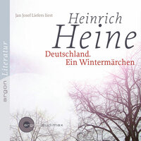 Deutschland: Ein Wintermärchen - Heinrich Heine