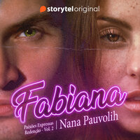 Fabiana: Paixões expressas 2 - Nana Pauvolih