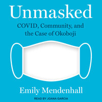 Unmasked: COVID, Community, and the Case of Okoboji - Emily Mendenhall