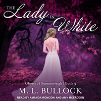 The Lady in White - M.L. Bullock