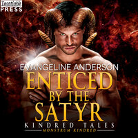 Enticed by the Satyr: A Novel of the Monstrum Kindred - Evangeline Anderson