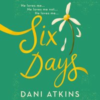 Six Days - Dani Atkins