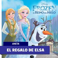 Frozen: El regalo de Elsa - Disney Books