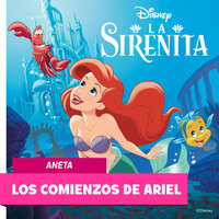 La Sirenita: Los comienzos de Ariel - Disney Books