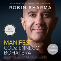 Manifest codziennego bohatera - Robin Sharma