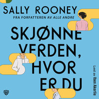 Skjønne verden, hvor er du - Sally Rooney
