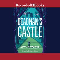 Deadman's Castle - Iain Lawrence
