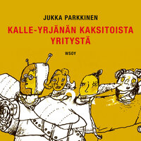 Kalle-Yrjänän kaksitoista yritystä - Jukka Parkkinen