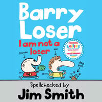 Barry Loser: I am Not a Loser - Jim Smith