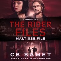 Maltisse File: The Rider Files Book 4 - CB Samet