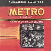 Metro: A Novel of the Moscow Underground
