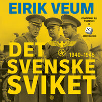 Det svenske sviket - 1940-1945 - Eirik Veum