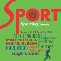 Sports Gazette: A rousing gallop through the British Sporting Calendar. A full-cast audio. - Mr Punch